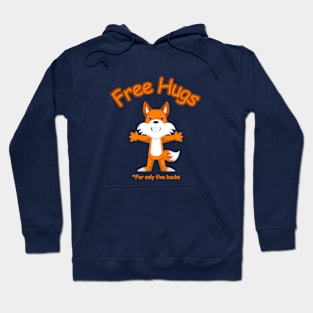 Free Hugs For Only Five Bucks Hoodie